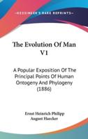 The Evolution Of Man V1