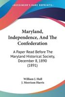Maryland, Independence, And The Confederation