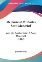 Memorials Of Charles Scott Moncrieff