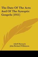 The Date Of The Acts And Of The Synoptic Gospels (1911)