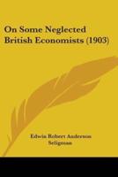 On Some Neglected British Economists (1903)