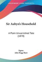 Sir Aubyn's Household