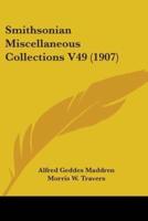 Smithsonian Miscellaneous Collections V49 (1907)