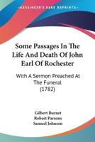 Some Passages In The Life And Death Of John Earl Of Rochester