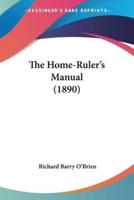 The Home-Ruler's Manual (1890)