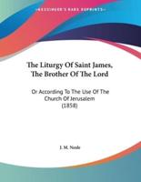 The Liturgy Of Saint James, The Brother Of The Lord