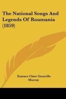 The National Songs And Legends Of Roumania (1859)