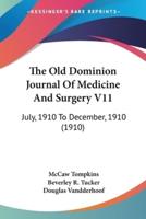 The Old Dominion Journal Of Medicine And Surgery V11