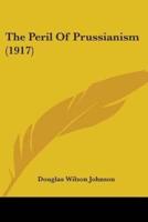 The Peril Of Prussianism (1917)