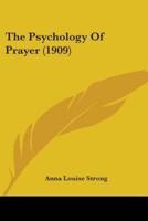 The Psychology Of Prayer (1909)