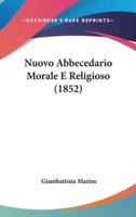 Nuovo Abbecedario Morale E Religioso (1852)