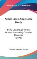 Noble Lives and Noble Deeds