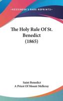 The Holy Rule Of St. Benedict (1865)