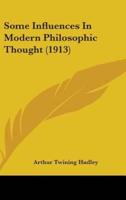 Some Influences In Modern Philosophic Thought (1913)