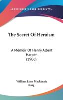 The Secret Of Heroism