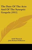 The Date Of The Acts And Of The Synoptic Gospels (1911)