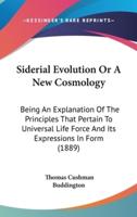 Siderial Evolution or a New Cosmology