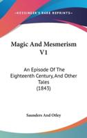 Magic and Mesmerism V1
