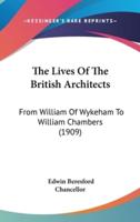 The Lives Of The British Architects