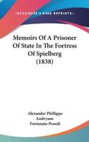 Memoirs of a Prisoner of State in the Fortress of Spielberg (1838)