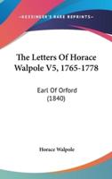 The Letters of Horace Walpole V5, 1765-1778