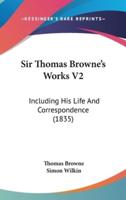 Sir Thomas Browne's Works V2