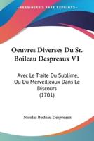 Oeuvres Diverses Du Sr. Boileau Despreaux V1