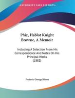 Phiz, Hablot Knight Browne, A Memoir