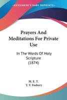 Prayers And Meditations For Private Use