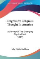 Progressive Religious Thought In America