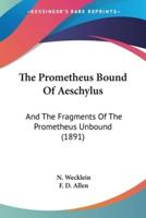 The Prometheus Bound Of Aeschylus