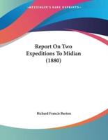 Report On Two Expeditions To Midian (1880)