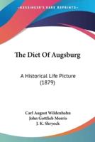 The Diet Of Augsburg