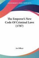 The Emperor's New Code Of Criminal Laws (1787)