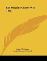 The Wright's Chaste Wife (1865)