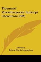 Thietmari Merseburgensis Episcopi Chronicon (1889)