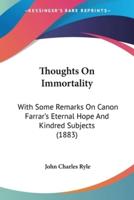 Thoughts On Immortality