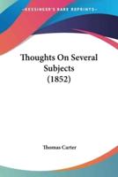 Thoughts On Several Subjects (1852)