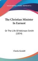 The Christian Minister In Earnest
