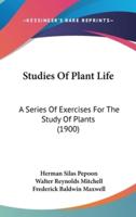Studies Of Plant Life