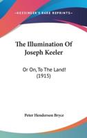 The Illumination Of Joseph Keeler