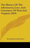 The History Of The Adventures, Love, And Constancy Of Paul And Virginia (1824)