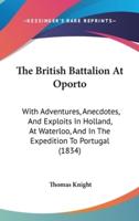 The British Battalion at Oporto