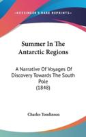 Summer In The Antarctic Regions