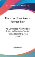 Remarks Upon Scotch Peerage Law