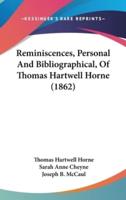 Reminiscences, Personal and Bibliographical, of Thomas Hartwell Horne (1862)