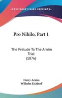 Pro Nihilo, Part 1