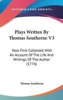 Plays Written By Thomas Southerne V3