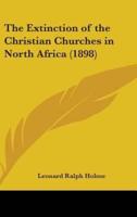 The Extinction of the Christian Churches in North Africa (1898)