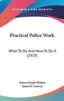 Practical Police Work